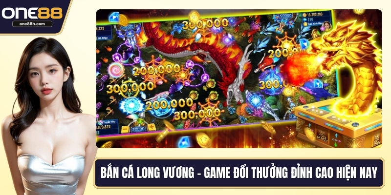 Bắn cá Long Vương