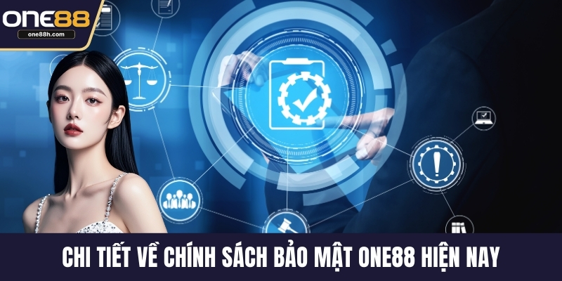 Chi tiết về chính sách bảo mật ONE88 hiện nay